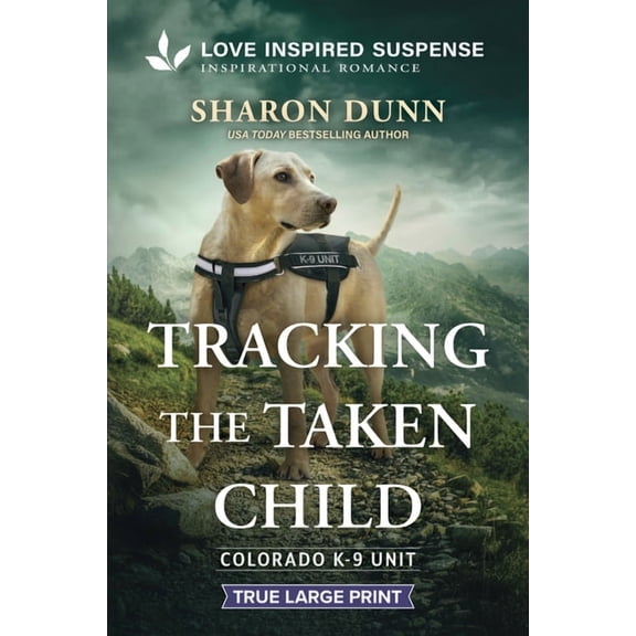 Colorado K-9 Unit Tracking the Taken Child, Book 2, (Paperback)