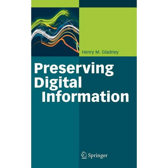 Preserving Digital Information, (Hardcover)