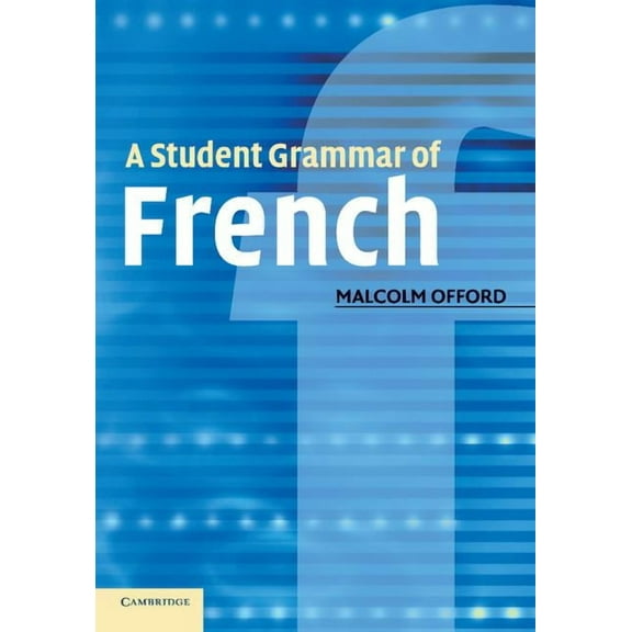 A Student Grammar of French, (Paperback)