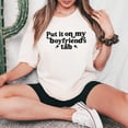 thumbnail image 4 of Put it on My Boyfriend's Tab T-Shirt for Women Funny Quote Tee for Girlfriend Ivory Shirt Adult Small, 4 of 4