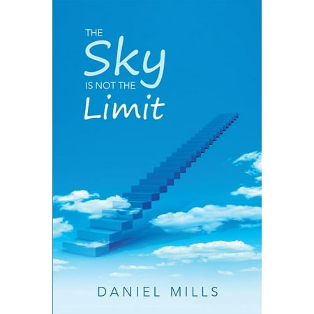 Skys No Limit - The Sky Is Not the Limit - eBook