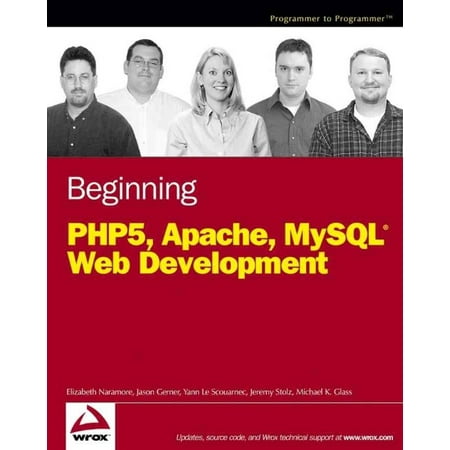 Beginning PHP5, Apache, and MySQL Web Development (Programmer to Programmer)