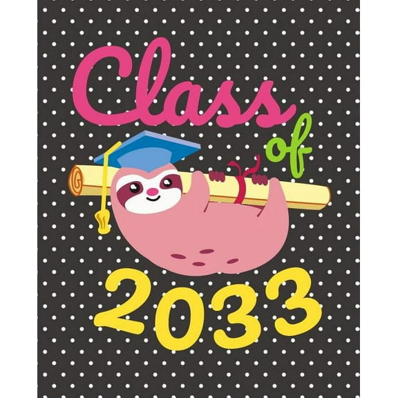 Class of 2033: Cute Sloth Gift Composition Notebook, (Paperback)