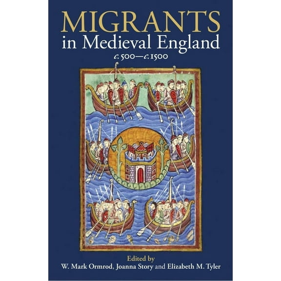 Proceedings of the British Academy Migrants in Medieval England, C. 500-C. 1500, Book 229, (Hardcover)