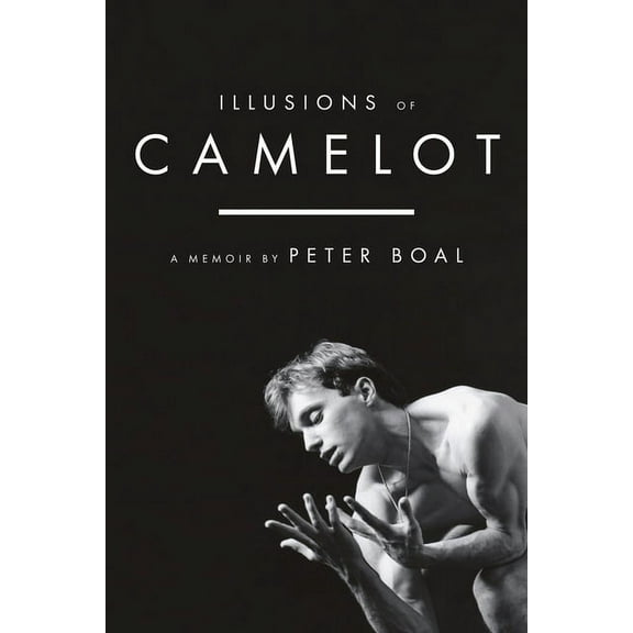 Illusions of Camelot: A Memoir, (Hardcover)