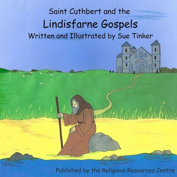 Saint Cuthbert and the Lindisfarne Gospels, (Paperback)