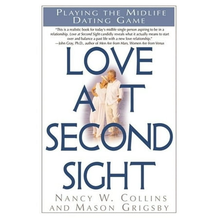 Love at Second Sight: Playing the Midlife Dating Game [Paperback - Used]