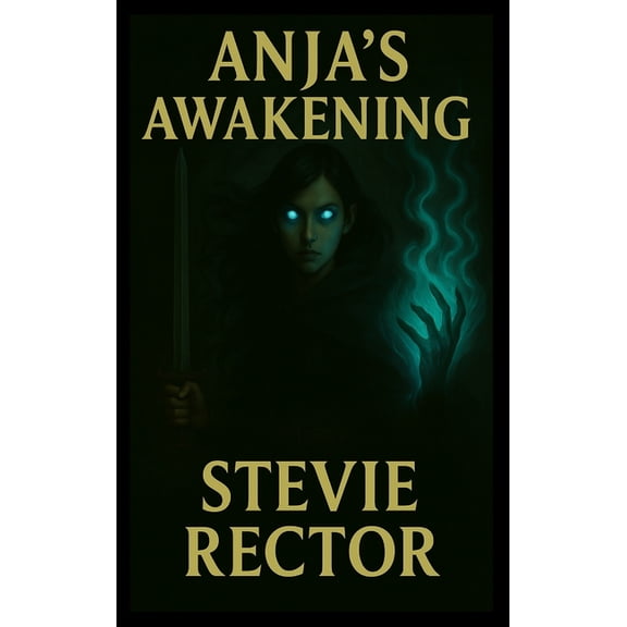 The Anja Trilogy Anjas Awakening, Book 1, (Hardcover)