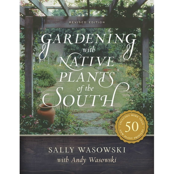 Gardening with Native Plants of the South, (Paperback)