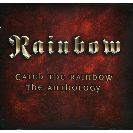 Catch the Rainbow: The Anthology (Remaster)