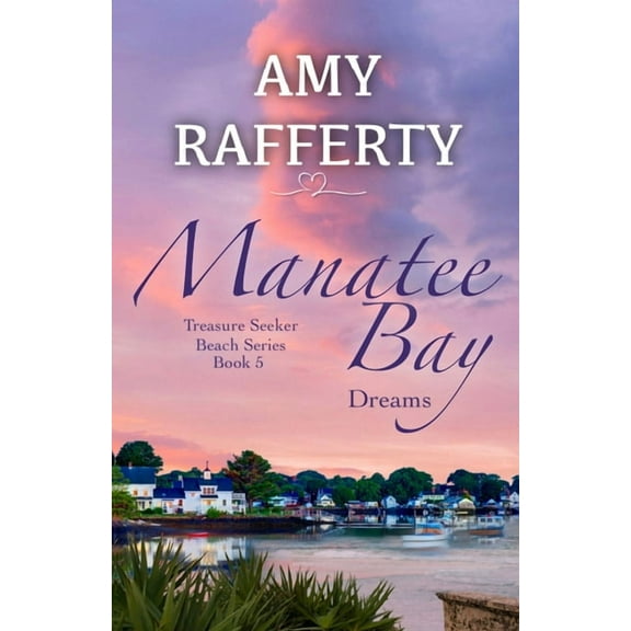 Manatee Bay: Dreams, (Paperback)