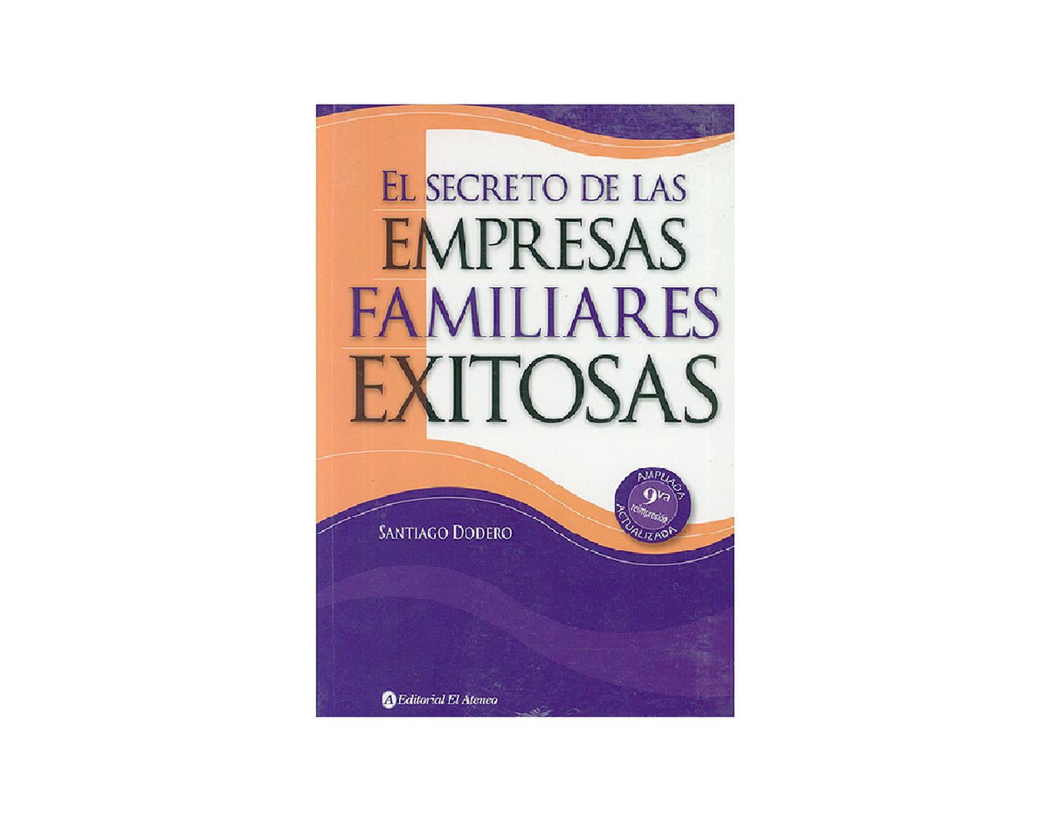 El secreto de las empresas familiares exitosas El Ateneo 9789500202893 ...