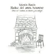 Madre del amor hermoso: Obra en 7 cuadros, un introito y un epÃlogo, (Paperback)