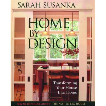 Home by Design: Transforming Your House Into Home (Hardcover)