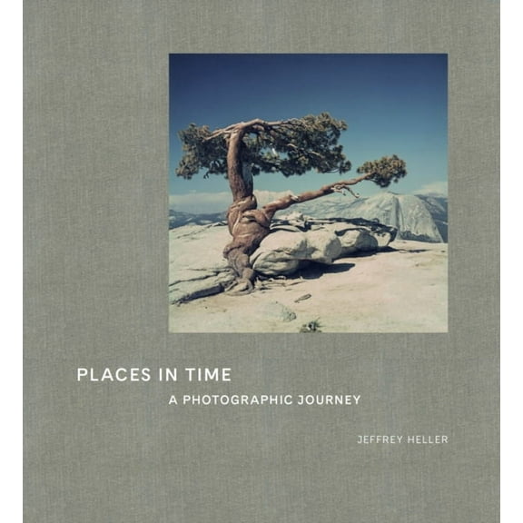 Places in Time: A Photographic Journey, (Hardcover)