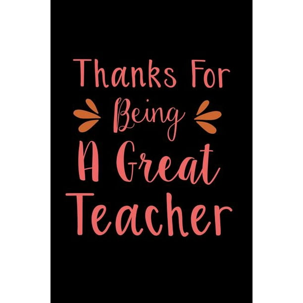 Thanks for Being a Great Teacher: List of Student Quotes - Funny Things My Students Say During English Class - Teacher Appreciation Gift (Paperback) - Thanks for Being a Great Teacher: List of Student Quotes - Funny Things My Students Say During English Class - Teacher Appreciation Gift (Paperback) -