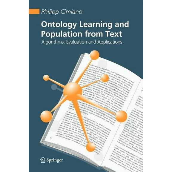 Ontology Learning and Population from Text: Algorithms, Evaluation and Applications, (Paperback)