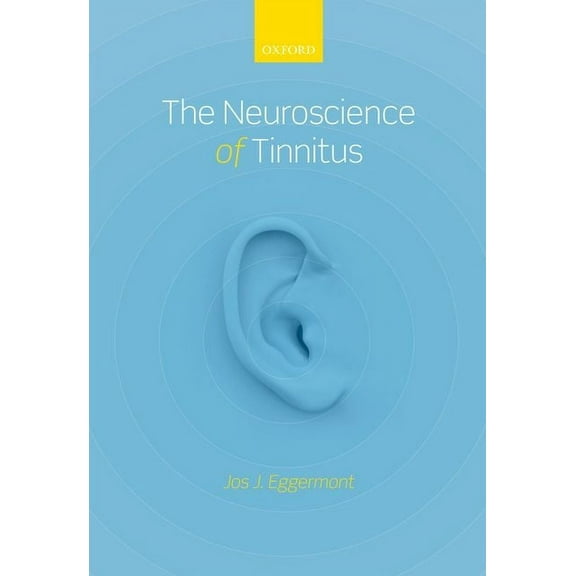 The Neuroscience of Tinnitus, (Hardcover)
