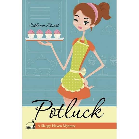 Potluck : A Sleepy Haven Mystery (Hardcover)