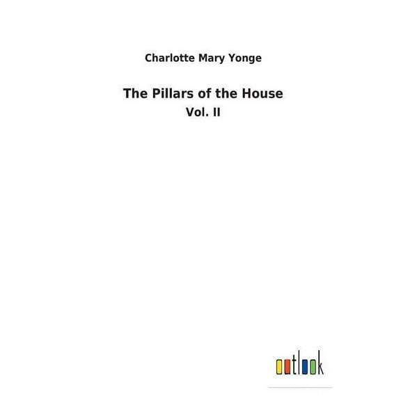 The Pillars of the House (Paperback)