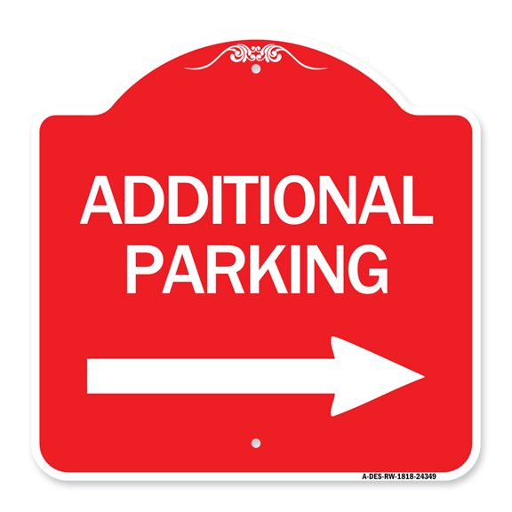 SignMission A-DES-RW-1818-24349 18 x 18 in. Designer Series Sign - Additional Parking Sign & Right Arrow, Red & White