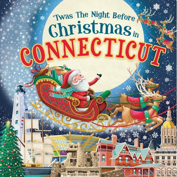 Night Before Christmas in: 'Twas the Night Before Christmas in Connecticut (Hardcover)