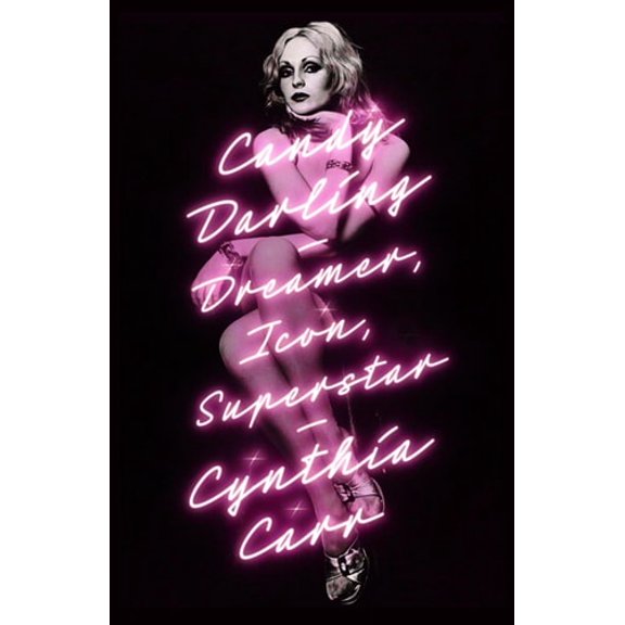 Pre-Owned Candy Darling: Dreamer, Icon, Superstar, 9781250066350, 1250066352, Hardcover,