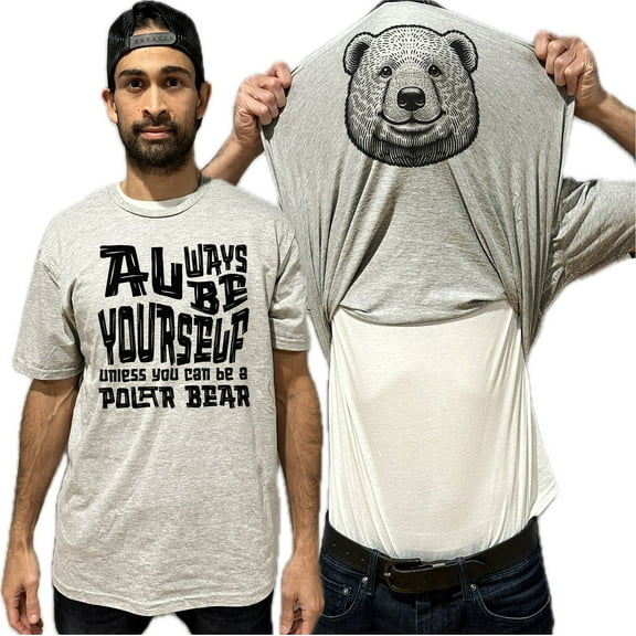 Always Be Yourself Unless You Can Be A Polar Bear Flip Shirt - Funny Animal Face Flip Tee T-Shirt