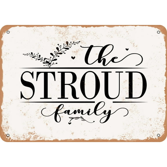 7 x 10 Metal Sign - The Stroud Family (Style 2) - Vintage Rusty Look