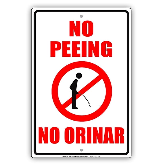 No Peeing No Orinar English Spanish Bilingual With Graphic Hilarious Epic Funny Novelty Caution Alert Notice Aluminum Note Metal Sign 8"x12" Plate