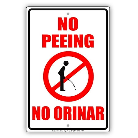 No Peeing No Orinar English Spanish Bilingual With Graphic Hilarious Epic Funny Novelty Caution Alert Notice Aluminum Note Metal Sign 8