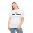 thumbnail image 3 of DJh Apparel | My Pay Raise Is Not Loading Funny Comical Unisex T-shirt, 3 of 4