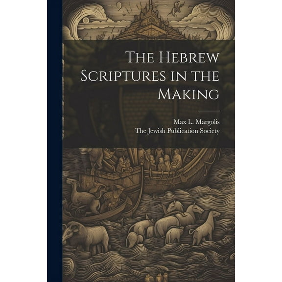 The Hebrew Scriptures in the Making (Paperback)