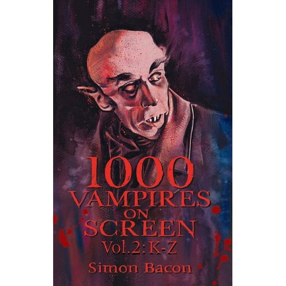 1000 Vampires on Screen, Vol 2 (hardback): K-Z, (Hardcover)