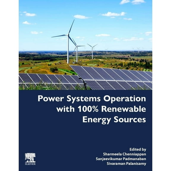 Power Systems Operation with 100% Renewable Energy Sources, (Paperback)
