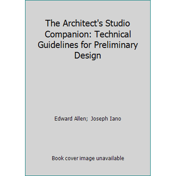 Pre-Owned The Architect's Studio Companion: Technical Guidelines for Preliminary Design (Hardcover) 0471632201 9780471632207