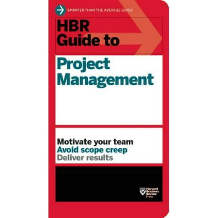 HBR Guide to Project Management (HBR Guide (Best Personal Project Management)