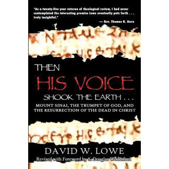 Pre-Owned Then His Voice Shook the Earth: Mount Sinai, the Trumpet of God, and the Resurrection of the Dead in Christ, 9780615607795, 0615607799, Paperback,