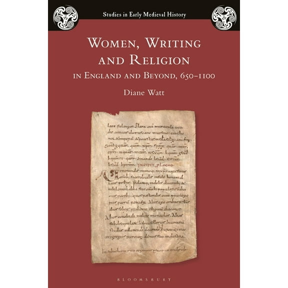 Studies in Early Medieval History Women, Writing and Religion in England and Beyond, 650-1100, (Paperback)