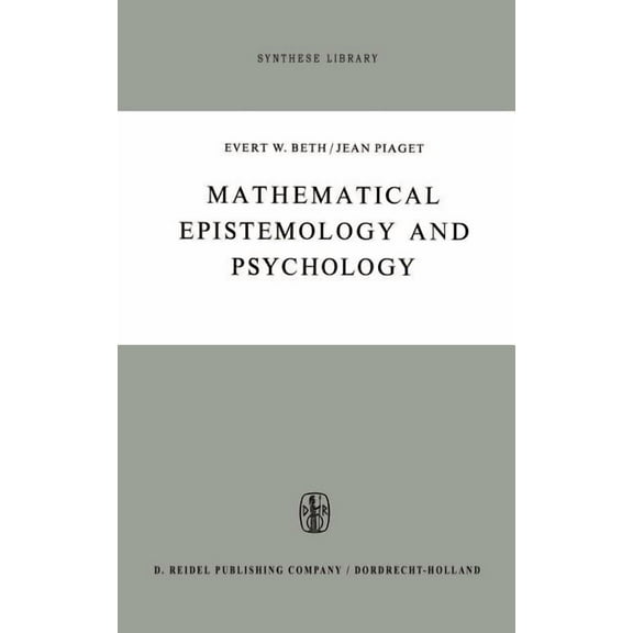 Synthese Library Mathematical Epistemology and Psychology, Book 12, (Hardcover)