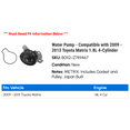 thumbnail image 2 of Water Pump - Compatible with 2009 - 2013 Toyota Matrix 1.8L 4-Cylinder 2010 2011 2012, 2 of 2