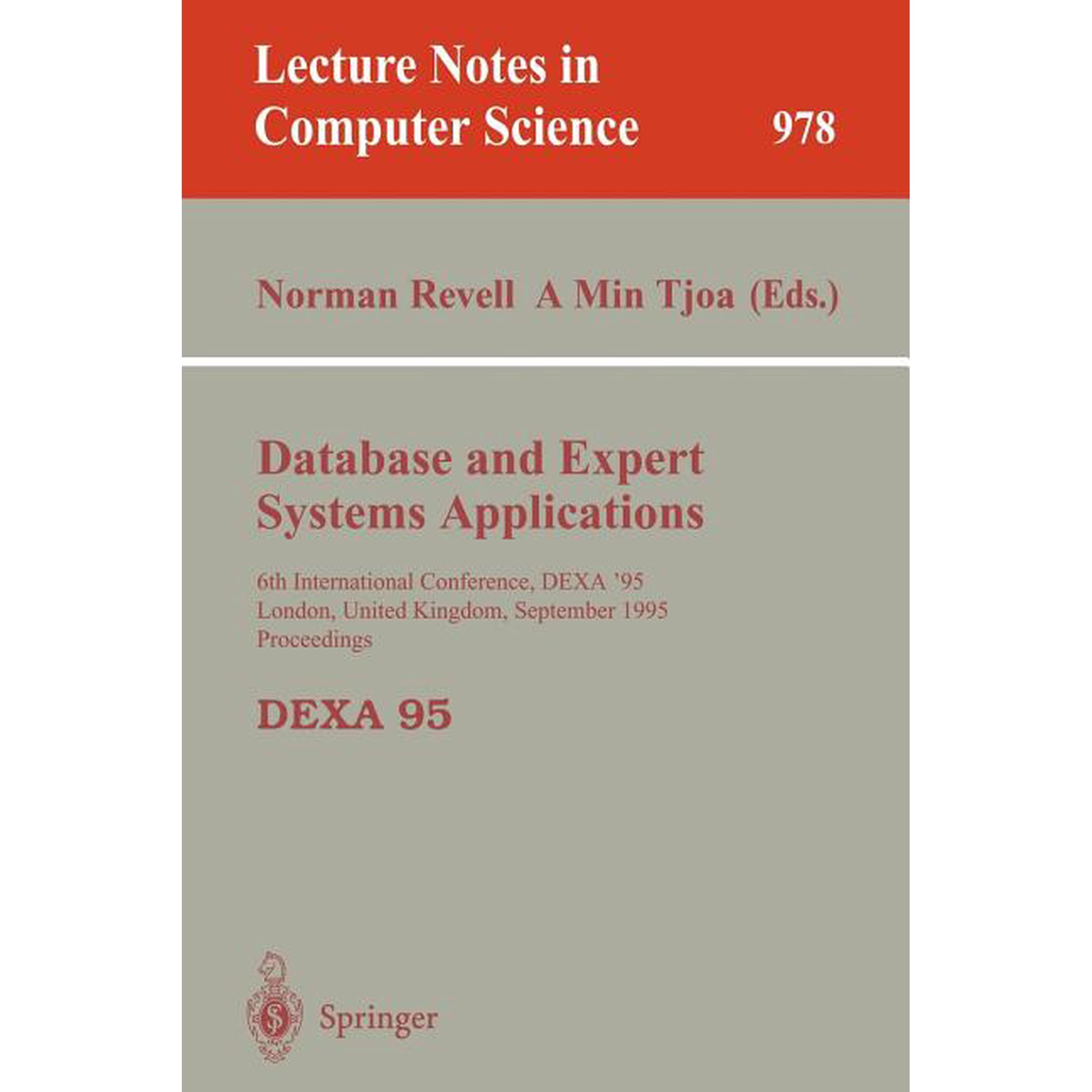 Lecture Notes in Computer Science Database and Expert Systems Applications: 6th International Conference, Dexa'95, London, United Kingdom, September , Book 978, (Paperback)
