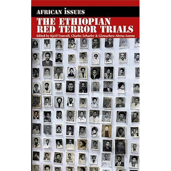 Pre-Owned The Ethiopian Red Terror Trials: Transitional Justice Challenged (African Issues, 24)