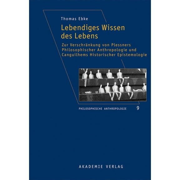 Philosophische Anthropologie Lebendiges Wissen des Lebens, Book 9, (Hardcover)