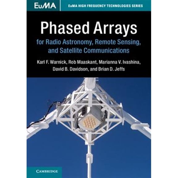 Pre-Owned Phased Arrays for Radio Astronomy, Remote Sensing, and Satellite Communications (EuMA High Frequency Technologies Series), 9781108423922, 1108423922, Hardcover, 1 edition