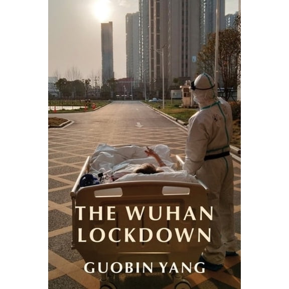 The Wuhan Lockdown, (Hardcover)
