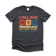 thumbnail image 2 of I Tell Dad Jokes Shirt for Men Funny Science Graphic Tee for Father's Day Dark Gray Heather Shirt Adult Small, 2 of 5