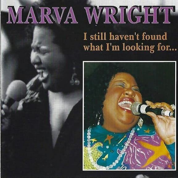 Marva Wright - I Still Haven't Found What I'm Looking for - Music & Performance - CD