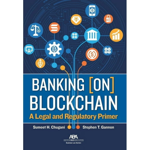 Banking [On] Blockchain: A Legal and Regulatory Primer, (Paperback)