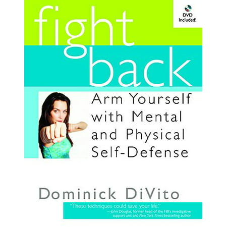 Fight Back : Arm Yourself with Mental and Physical